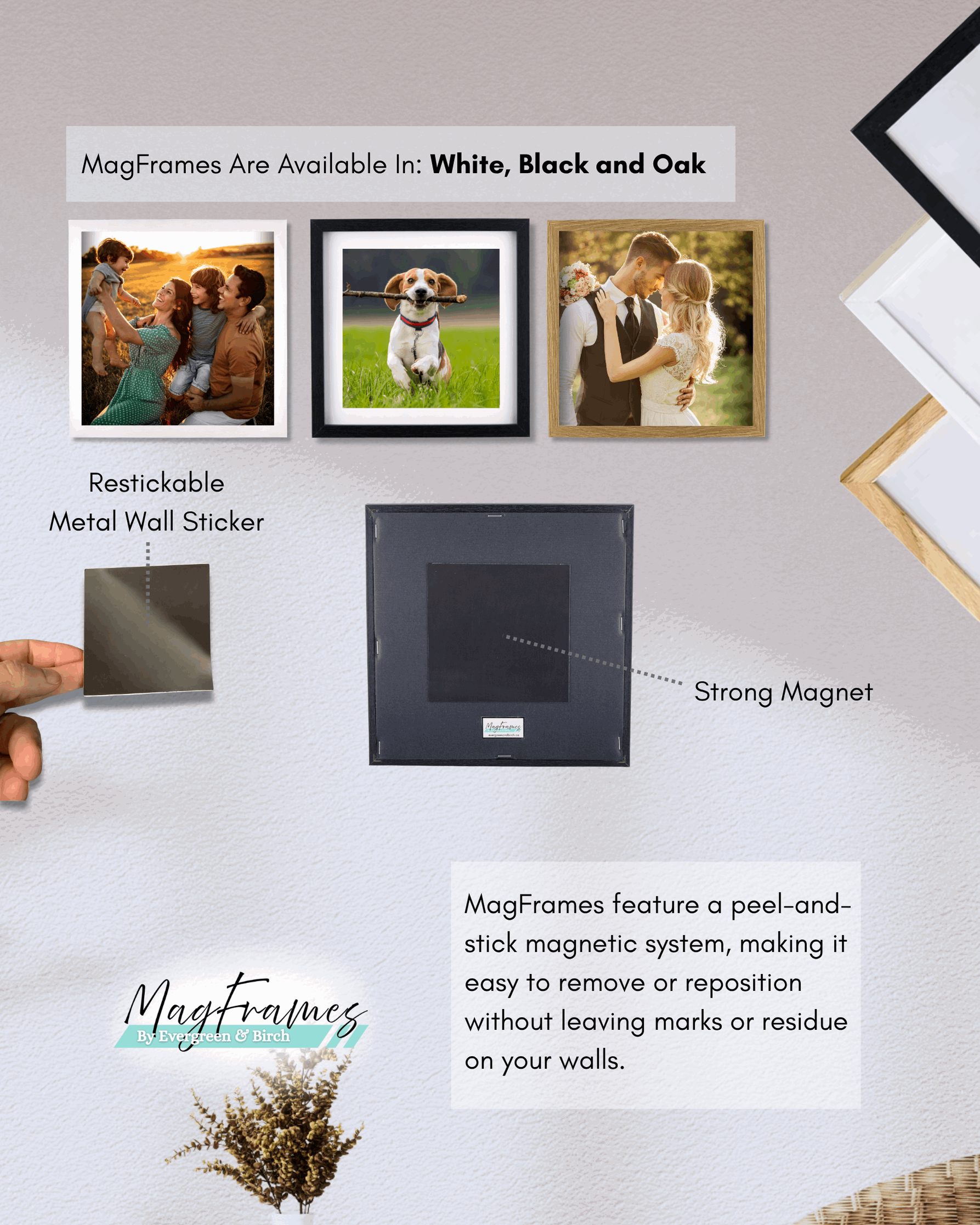 8x8 magnetic peel and stick photo frames showing restickable wall sticker and strong magnet backing system in white, black, and oak finishes.